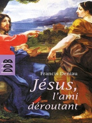 cover image of Jésus, l'ami déroutant